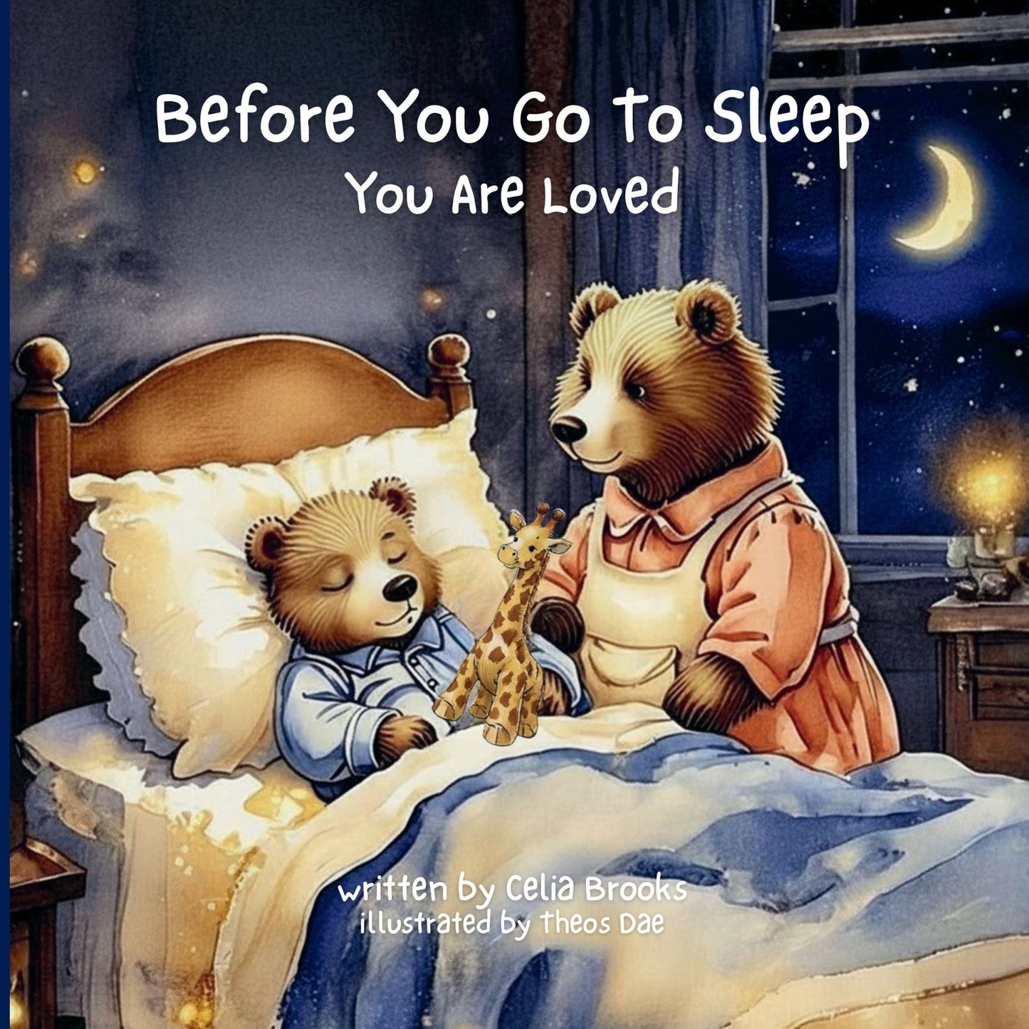 Before You Go To Sleep: You Are Loved