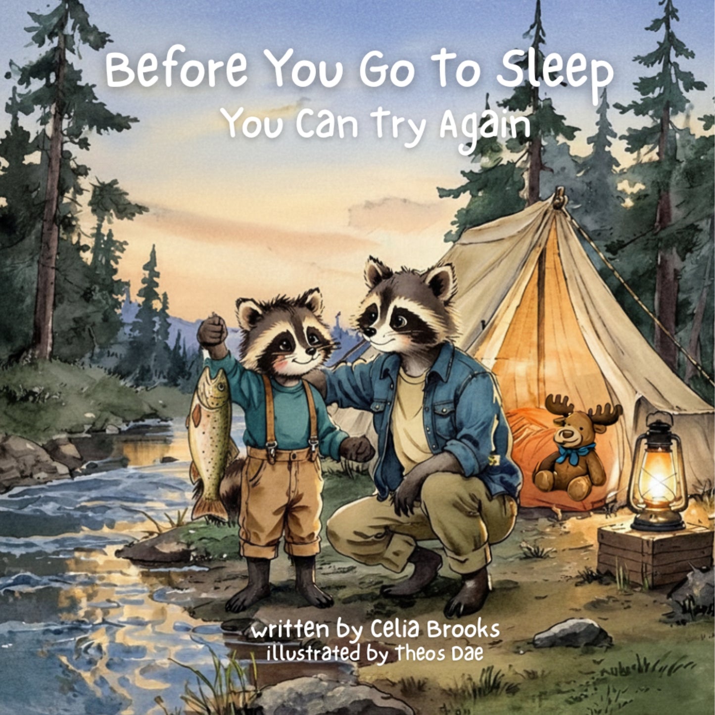 Children's book cover titled 'Before You Go to Sleep You Can Try Again' showing two raccoons by a campfire beside a stream, with a tent, trees, and a glowing lantern in the background.